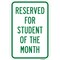 Signmission Reserved For Student Of The Month, Heavy-Gauge Aluminum, 12" x 18", A-1218-24789 A-1218-24789 - alternate 1